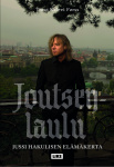Joutsenlaulu : Jussi Hakulisen elämäkerta