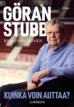 Göran Stubb : Kuinka voin auttaa? :  Elämäkerta