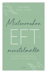 Mielenrauhaa EFT-menetelmällä : Helpota ahdistusta, stressiä ja jännitystä