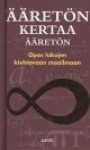 ÄÄRETÖN KERTAA ÄÄRETÖN : opas lukujen kiehtovaan maailmaan