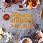 Ketsuppi, sinappi ja majoneesi : itse tehty