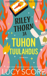Riley Thorn ja tuhon tuulahdus (jättipokkari)