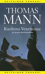 Kuolema Venetsiassa : ja muita kertomuksia