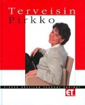Terveisin Pirkko. Pirkko Arstilan parhaat pakinat