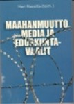 Maahanmuutto, media ja eduskuntavaalit 