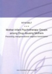 Mother-infant Psychotherapy Groups among Drug-Abusing Mothers - Preventing Intergenerational Negative Transmission 
