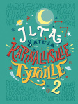 Iltasatuja kapinallisille tytöille 2
