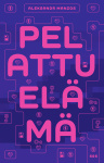 Pelattu elämä