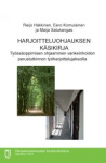 Harjoitteluohjauksen käsikirja - työssäoppimisen ohjaaminen vankeinhoidon perustutkinnon työharjoittelujaksoilla 