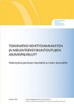 Toimivatko kehitysvammaisten ja mielenterveyskuntoutujien asumispalvelut? Näkemyksiä palvelujen  käyttäjilta ja niiden järjestäj