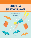 Sukella selkokirjaan : selkokirjallisuus pintaa syvemmältä