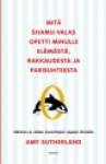 Mitä Shamu-valas opetti minulle elämästä, rakkaudesta ja parisuhteesta