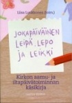 Jokapäiväinen leipä, lepo ja leikki – Kirkon aamu- ja iltapäivätoiminnan käsikirja