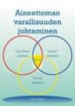 AINEETTOMAN VARALLISUUDEN JOHTAMINEN miten vastata tunnistamiseen ja kehittämiseen liittyviin haasteisiin