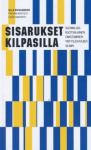 SISARUKSET KILPASILLa: Suomalais-ruotsalainen omistaminen yritysjohtajien silmin