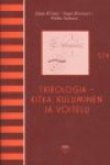 Tribologia : kitka, kuluminen ja voitelu