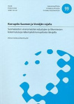 Korruptio Suomen ja Venäjän rajalla - suomalaisten viranomaisten edustajienja liikemiesten kokemuksia ja näkemyksiä korruptiosta