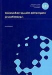 Valvotun koevapauden toimeenpano ja sovellettavuus