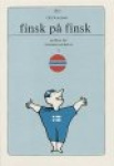 Finsk på finsk : ordliste for Suomea suomeksi. 2 (suomi-norja sanasto)