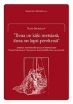 Ilona on käki metsässä, ilona on lapsi perehessä - Syntymä, imeväiskuolleisuus ja aviottomat lapset Vienan Karjalassa ja Vienanm