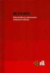 RIL 216-2013 Rakenteiden ja rakennusten elinkaaren hallinta