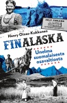 Finalaska : unelma suomalaisesta osavaltiosta