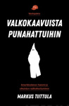 Valkokaavuista punahattuihin : amerikkalainen fasismi ja oikeiston radikalisoituminen