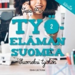 Työelämän suomea 2 (cd) : Suomeksi työhön