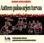 Aatteen paloa - arjen turvaa - palokuntien liitosta pelastusalan keskusjärjestöksi