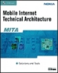 MITA 2 (sis. cd-rom) - Mobile Internet Technical Architecture, solutions and tools