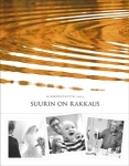 Suurin on rakkaus : ajankohtaista 2015 : vuosikirja