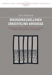 Rikosoikeudellinen järjestelmä kriisissä : Tutkimus kansalaissodan ja 1930-luvun alun kriisin vaikutuksesta vankilukuun, rikosla