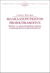 Maakaasuputkiston projektirahoitus: Rahoitus- ja vakuusoikeudellinen tutkimus maakaasuputkiston projektirahoituksesta