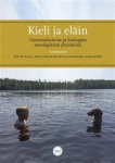 Kieli ja eläin - Vuorovaikutusta ja kielioppia monilajisissa yhteisöissä