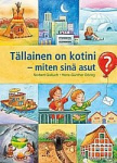 Tällainen on kotini - miten sinä asut?