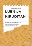 Luen ja kirjoitan : Helppoja lukutekstejä ja kirjoitusharjoituksia maahanmuuttajille