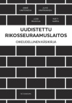 Uudistettu Rikosseuraamuslaitos : oikeudellinen käsikirja