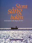 Stora sångboken : 250 finlandsvenska sånger och visor