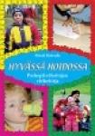 HYVÄSSÄ HOIDOSSA perhepäivähoitajan virikekirja