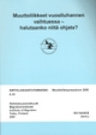 Muuttoliikkeet vuosituhannen vaihtuessa - halutaanko niitä ohjata? - Siirtolaisuustutkimuksia A 24