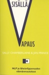Sisällä vapaus. NLP ja läheisriippuvuuden elämänmuutokset