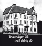 Tavastvägen 33 skall aldrig dö