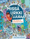 Missä Urkki luuraa? : Etsi, löydä ja ratkaise pulmat
