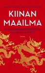 Kiinan maailma : Tulevaisuuden supervalta ja sen tavoitteet