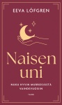 Naisen uni (pokkari) : Nuku hyvin murrosiästä vaihdevuosiin