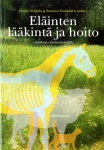 Eläinten lääkintä ja hoito : Käsikirja eläintenhoitajille