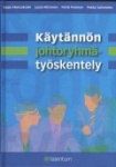 KÄYTÄNNÖN JOHTORYHMÄTYÖSKENTELY