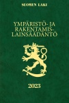 Ympäristö- ja rakentamislainsäädäntö 2023