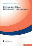 Innovaatiopolitiikkaa järjestelmien välimaastossa