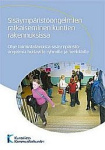 Sisäympäristöongelmien ratkaiseminen kuntien rakennuksissa - ohje toimintatavoista sisäympäristöongelmia hoitaville ryhmille ja 